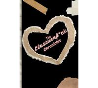 The Clusterf*ck Chronicles: ADHD Jouranl for Adults, A Journal for Beautiful Chaos