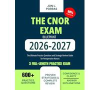 The CNOR Exam Blueprint 2026-2027: The Ultimate Practice Questions and Strategic Review Guide for Perioperative Nurses
