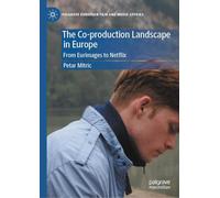 The Co-Production Landscape in Europe: From Eurimages to Netflix