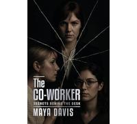 The Co-Worker: Secrets Behind The Desk