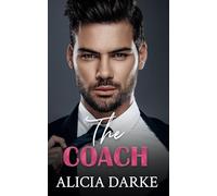 The Coach: A Forbidden, Age Gap, Sports Romance