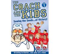 The Coach and the Kids - Sowing the Seeds of Victory!