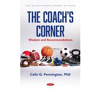 The Coach’s Corner: Wisdom and Recommendations