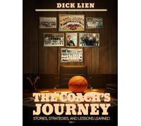 THE COACH’S JOURNEY: Stories, Strategies, And Lessons Learned (Vol 1)