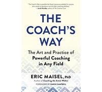 Eric Maisel The Coach's Way (Tascabile)