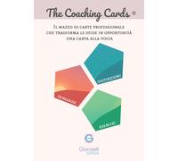 The Coaching Cards®. 42 Carte per coaching ontologico. Strumento per coach, coac