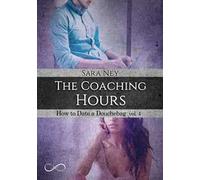 The coaching hours. How to date a douchebag. Vol. 4