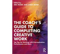 Lynda Monk The Coach's Guide to Completing Creative Work (Tascabile)