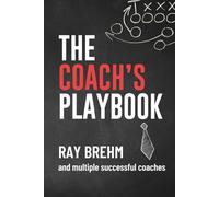 The Coach's Playbook: How Coaches Are Building Online Businesses and Changing The World
