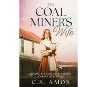 The Coal Miner's Wife: Beyond the Coal Mine, A wife's journey of survival