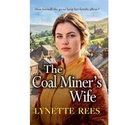 The Coal Miner's Wife: The BRAND NEW compelling historical saga novel from Lynette Rees for 2026