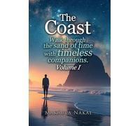 The Coast Volume 1: Walk through the sand of time with timeless companions.