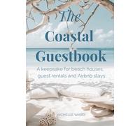 The Coastal Guestbook: A keepsake for beach houses, guest rentals and Airbnb stays