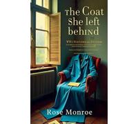 The Coat She Left Behind - WW2 Historical Fiction