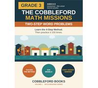 The Cobbleford Math Missions Two Step Word Problems: Grade 3 Two-Step Word Problems - Learn the 4-Step Method, Then Practice It 150 Times. Bar Models, Fading Support, Every Problem Verified.
