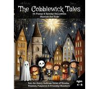 The Cobblewick Tales: 24 Funny & Spooky Halloween Stories for Kids