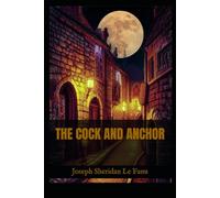 THE COCK AND ANCHOR: Love, Betrayal, and Secrets in Old Dublin