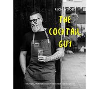 The Cocktail Guy: Infusions, distillations and innovative combinations