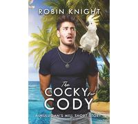 The Cocky for Cody: A Mulligan's Mill Short Story