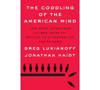 Greg Lukianoff Jonathan Haid The Coddling of the American Min (Copertina rigida)