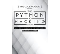 The Code Academ Python x Hacking Bundle: An In-Depth Bundle Into The (Tascabile)