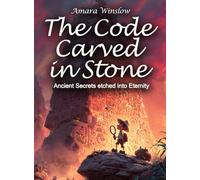 The Code Carved in Stone: Ancient Secrets etched into Eternity