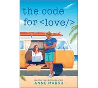 The Code for Love: A Spicy STEMinist Rom Com