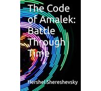 The Code of Amalek: Battle Through Time