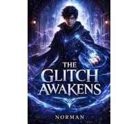 THE CODE OF ETHERION - THE GLITCH AWAKENS PART 1
