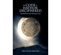 The Code of Hathor Deciphered: The Disastrous Half-Precession Cycle
