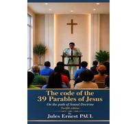 The Code of the 39 Parables of Jesus: On the Path of Sound Doctrine
