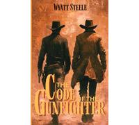 The Code of the Gunfighter - with Doc Holliday: Classis Western Novel