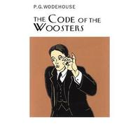 [(The Code of the Woosters)] [ By (author) P. G. Wodehouse ] [April, 2000]