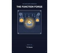The Code Quest Chronicles: The Function Forge: An Adventure in Reusability and Abstraction: 5