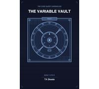 The Code Quest Chronicles: The Variable Vault: An Adventure in Data and Memory