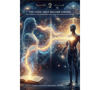 The Code That Became Gnosis The Tuning of the Monad and the End of the Arontic Software.