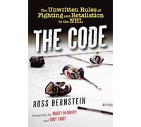 The Code: The Unwritten Rules of Fighting and Retaliation in the NHL