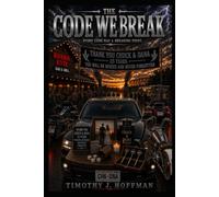The Code We Break: A Bourbon River Novel