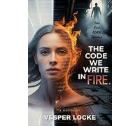 The Code We Write In Fire