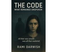The Code : What Remained Unspoken: مالم ىُقل