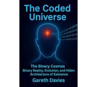 The Coded Universe: The Binary Cosmos