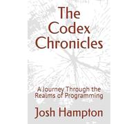 The Codex Chronicles: A Journey Through the Realms of Programming