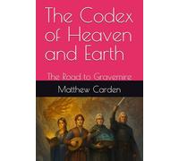 The Codex of Heaven and Earth: The Road to Gravemire: 2