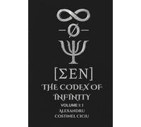 The Codex of Infinity: Volume I: I