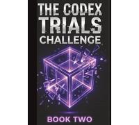 The Codex Trails Challenge Book Two: A Shape Is Only a Shape from Where You're Standing