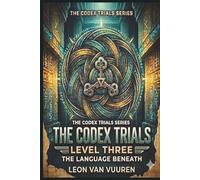 The Codex Trials Level Three: The Language Beneath
