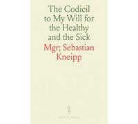 The Codicil to My Will for the Healthy and the Sick