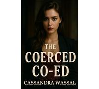 The Coerced Co-Ed