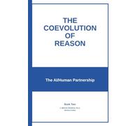 The Coevolution of Reason: AI and Human Partnership
