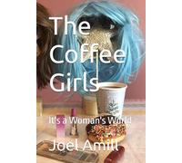 The Coffee Girls: It's a Woman's World
